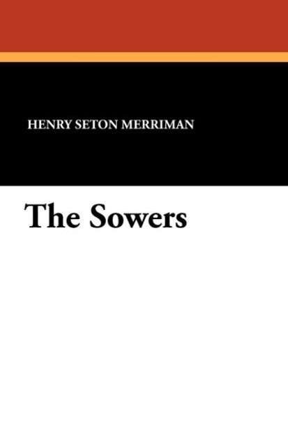 Cover for Henry Seton Merriman · The Sowers (Paperback Book) (2024)