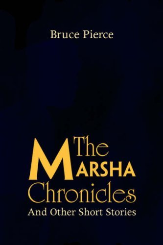 Cover for Bruce Pierce · The Marsha Chronicles (Hardcover Book) (2008)