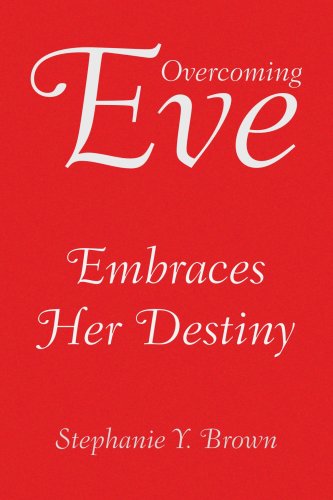 Cover for Stephanie Y. Brown · Overcoming Eve: Embraces Her Destiny (Paperback Book) (2008)