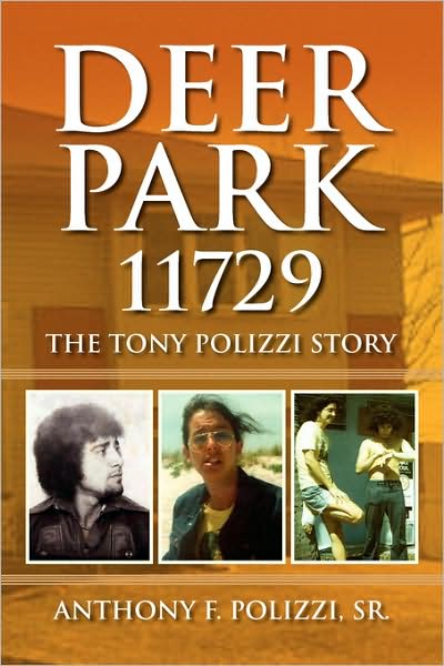Cover for Anthony F. Polizzi Sr. · Deer Park 11729: the Tony Polizzi Story (Paperback Book) (2008)
