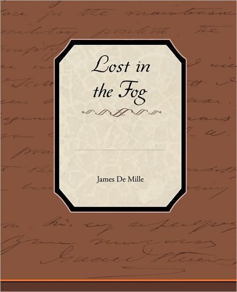 Cover for James De Mille · Lost in the Fog (Paperback Book) (2010)