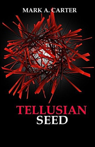 Cover for Mark a Carter · Tellusian Seed (Paperback Book) (2012)