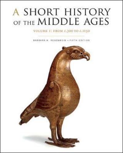 Cover for Barbara H. Rosenwein · A Short History of the Middle Ages, Volume I: From c.300 to c.1150, Fifth Edition (Paperback Book) (2018)