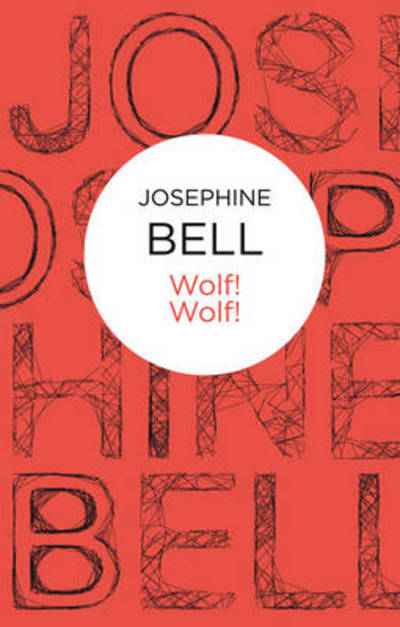 Cover for Josephine Bell · Wolf! Wolf! (N/A) (2012)