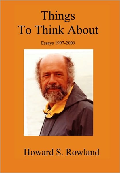 Cover for Howard S Rowland · Things to Think About: Essays 1997-2009 (Paperback Book) (2010)