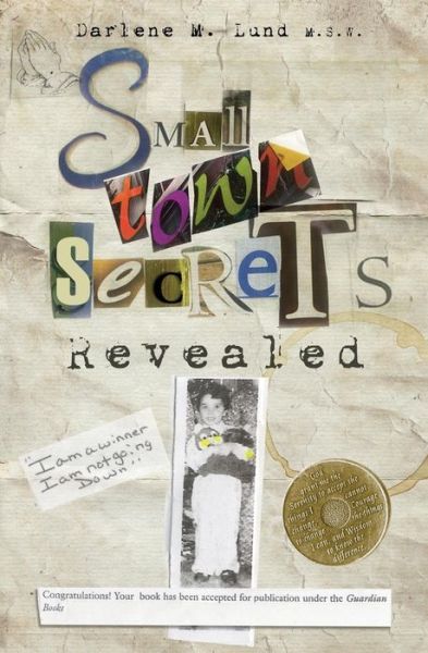 Cover for Darlene M Lund · Small Town Secrets: Revealed (Paperback Book) (2015)