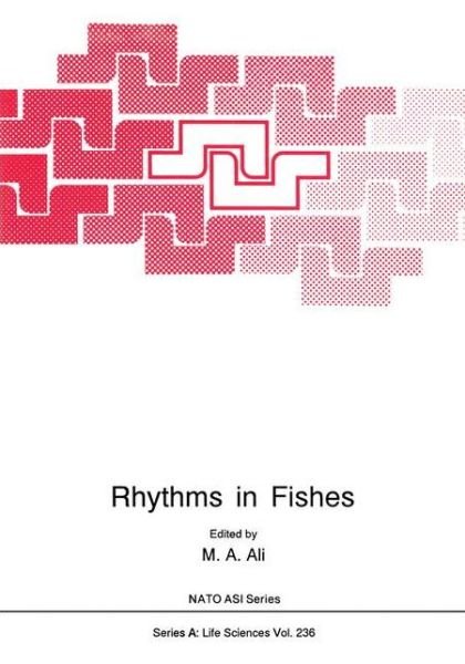Cover for M a Ali · Rhythms in Fishes - NATO Science Series A: (Pocketbok) [Softcover reprint of the original 1st ed. 1992 edition] (2012)