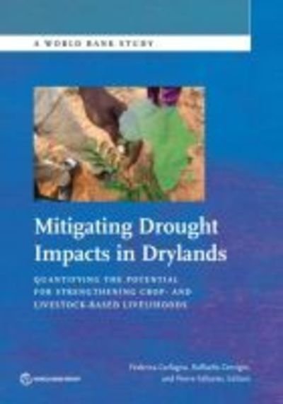 Cover for World Bank · Mitigating drought impacts in drylands: quantifying the potential for strengthening crop- and livestock-based livelihoods - World Bank studies (Pocketbok) (2018)