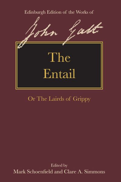 Cover for John Galt · The Entail: Or the Lairds of Grippy - The Edinburgh Edition of the Works of John Galt (Hardcover Book) (2022)