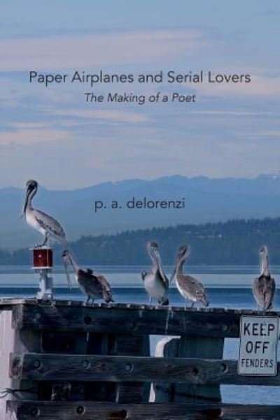 Cover for P a Delorenzi · Paper Airplanes and Serial Lovers (Pocketbok) (2017)