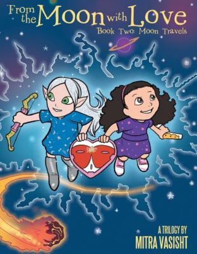 Cover for Mitra Vasisht · From the Moon with Love : A Trilogy : Book Two (Paperback Book) (2017)