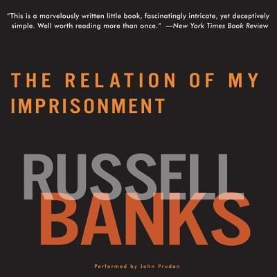 Cover for Russell Banks · Relation of My Imprisonment (CD) (2013)