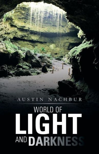 Cover for Austin Nachbur · World of Light and Darkness (Paperback Book) (2013)