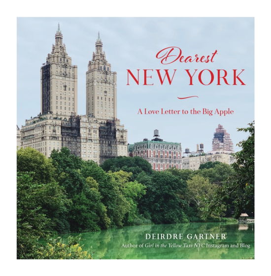 Cover for Deirdre Gartner · Dearest New York: A Love Letter to the Big Apple (Hardcover Book) (2023)
