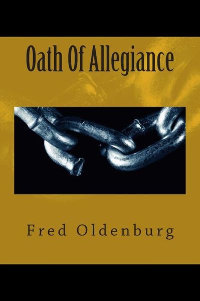 Cover for Fred Oldenburg · Oath of Allegiance (Paperback Book) (2014)