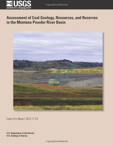 Cover for U.s. Department of the Interior · Assessment of Coal Geology, Resources, and Reserves in the Montana Powder River Basin (Paperback Book) (2014)