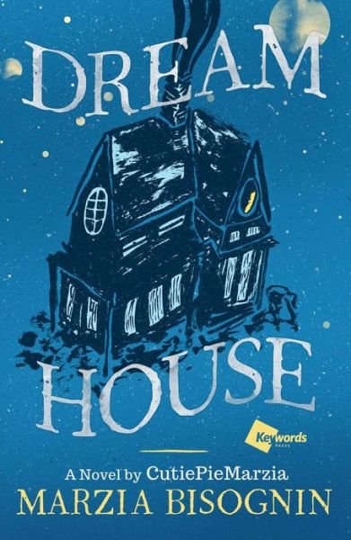 Dream House: a Novel by Cutiepiemarzia - Marzia Bisognin - Kirjat - Atria Books - 9781501135262 - tiistai 5. huhtikuuta 2016