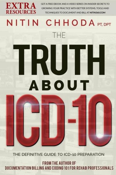 Cover for Nitin Chhoda · The Truth About Icd-10: 10 Things to Know As Your Practice Prepares for Icd-10 (Paperback Book) (2014)