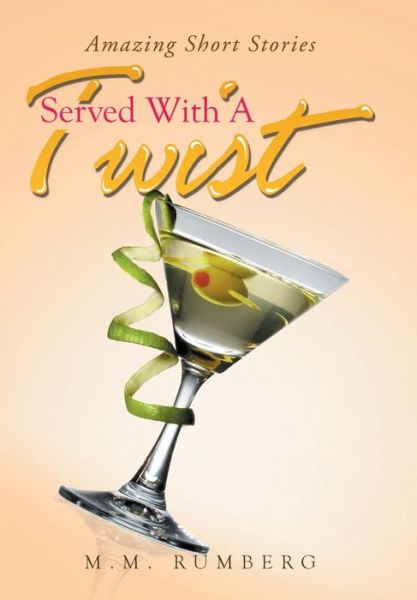 Cover for M M Rumberg · Served with a Twist (Hardcover Book) (2015)