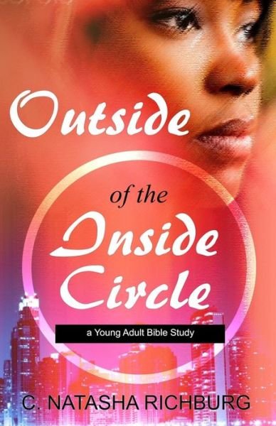 Cover for C Natasha Richburg · Outside of the Inside Circle (Paperback Book) (2014)