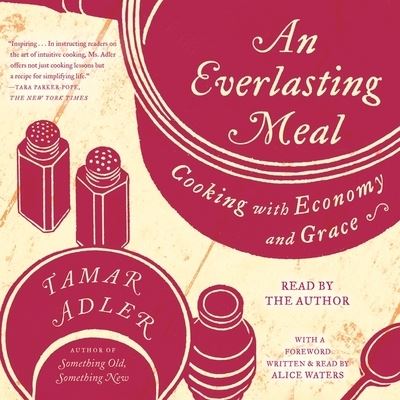 Cover for Tamar Adler · An Everlasting Meal Cooking with Economy and Grace (CD) (2019)