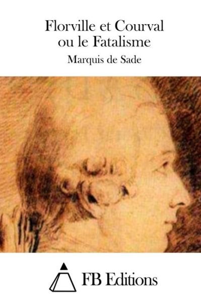 Cover for Marquis De Sade · Florville et Courval Ou Le Fatalisme (Paperback Bog) (2015)