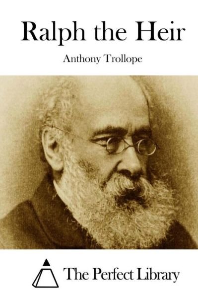Cover for Trollope, Anthony, Ed · Ralph the Heir (Paperback Book) (2015)
