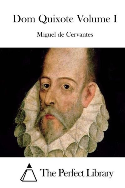 Cover for Miguel De Cervantes · Dom Quixote Volume I (Paperback Bog) (2015)