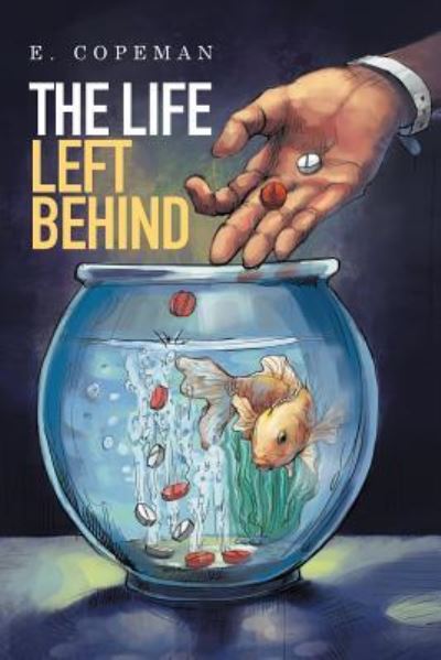 Cover for E Copeman · The Life Left Behind (Paperback Book) (2015)