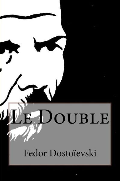 Cover for Fedor Dostoievski · Le Double (Paperback Book) (2015)