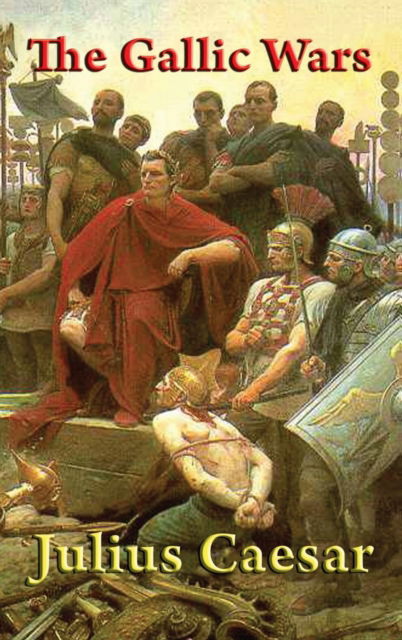 Cover for Julius Caesar · The Gallic Wars (Hardcover bog) (2018)