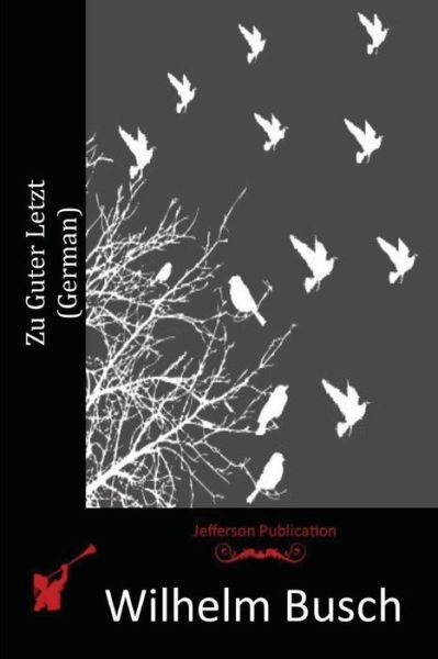 Cover for Wilhelm Busch · Zu Guter Letzt (German) (Paperback Book) (2015)
