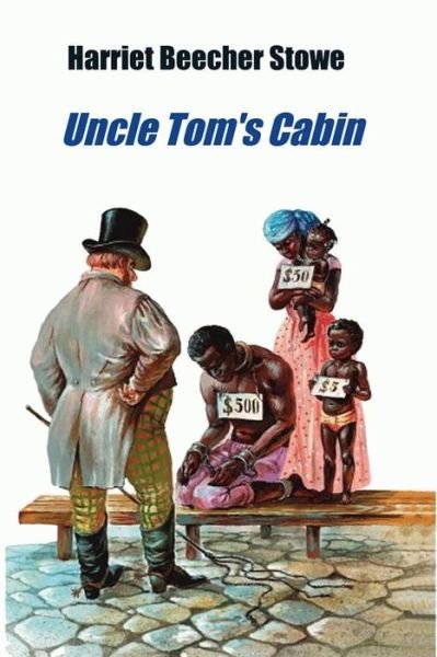 Cover for Professor Harriet Beecher Stowe · Uncle Tom's Cabin (Paperback Book) (2015)