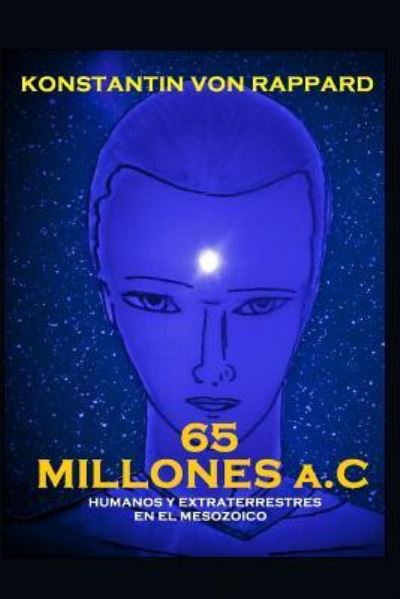 Cover for Konstantin Rudolf Von Rappard · 65 Millones A.C. (Paperback Book) (2015)