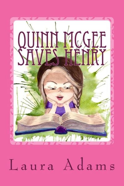 Cover for Laura Adams · Quinn McGee Saves Henry (Paperback Book) (2016)