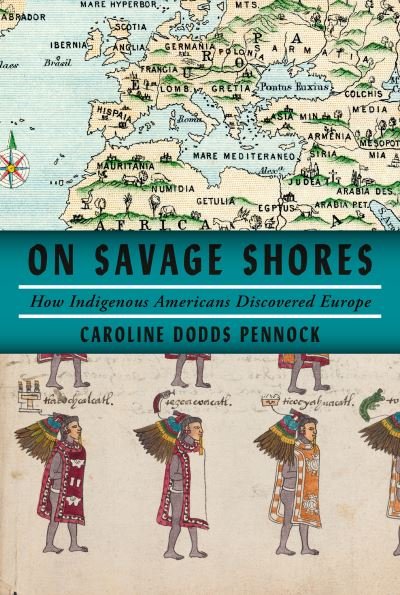 Cover for Caroline Dodds Pennock · On Savage Shores (Gebundenes Buch) (2023)