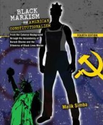 Cover for Simba · Black Marxism and American Constitutionalism: From the Colonial Background through the Ascendancy of Barack Obama and the Dilemma of Black Lives Matter (Paperback Book) (2019)