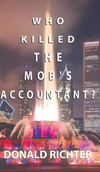 Cover for Donald Richter · Who Killed the Mob's Accountant? (Hardcover Book) (2019)