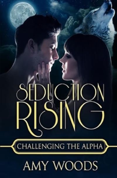 Cover for Amy Woods · Seduction Rising (Paperback Book) (2016)