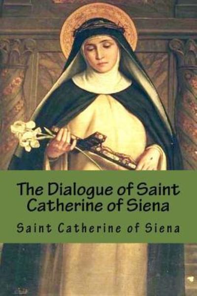 Cover for Saint Catherine of Siena · The Dialogue of Saint Catherine of Siena (Paperback Book) (2016)