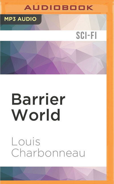 Cover for Louis Charbonneau · Barrier World (MP3-CD) (2017)