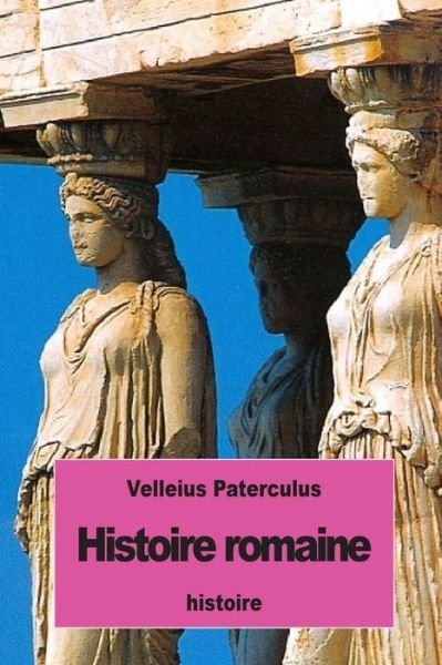 Cover for Velleius Paterculus · Histoire Romaine (Paperback Bog) (2016)