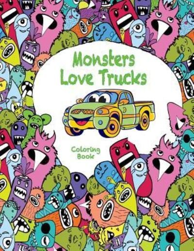 Cover for Mary Lou Brown · Monsters Love Trucks Coloring Book (Paperback Book) (2017)