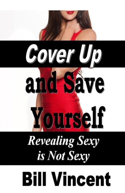 Cover for Bill Vincent · Cover Up and Save Yourself (Paperback Book) (2017)