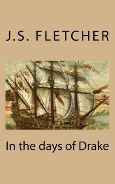 Cover for J S Fletcher · In the Days of Drake (Paperback Book) (2017)