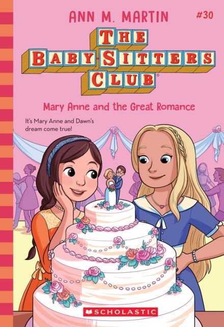 Cover for Ann M. Martin · Mary Anne and the Great Romance (The Baby-sitters Club #30) - The Baby-Sitters Club (Paperback Book) (2025)