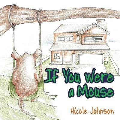 Cover for Nicole Johnson · If You Were a Mouse (Pocketbok) (2018)