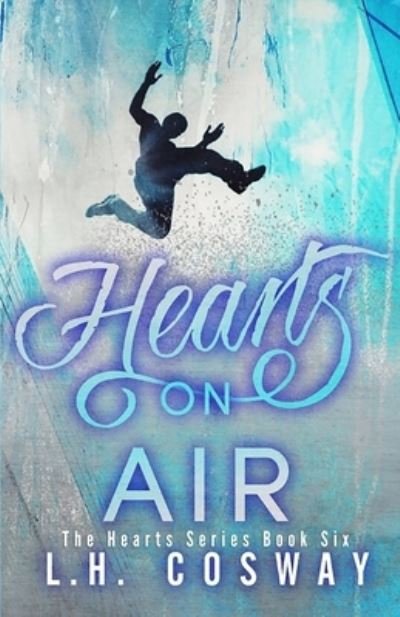 Cover for L H Cosway · Hearts on Air (Paperback Book) (2017)