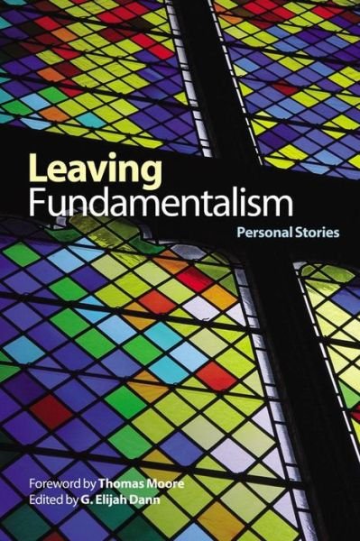 Cover for G Elijah Dann · Leaving Fundamentalism: Personal Stories (Paperback Book) (2008)