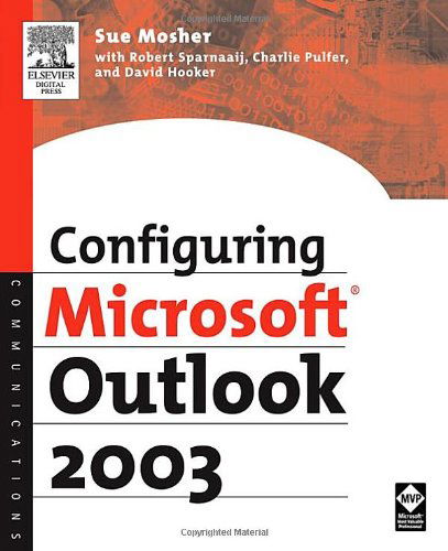 Cover for Mosher, Sue (Author of several Microsoft Outlook and Exchange books and President, Turtleflock, Arlington, VA, USA) · Configuring Microsoft Outlook 2003 (Paperback Book) (2005)